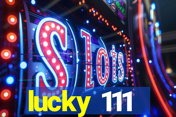 lucky 111